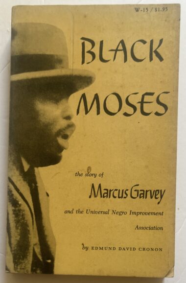 Black Moses - The Story of Marcus Garvey and the Universal Negro Improvement  Movement |  Vintage Book