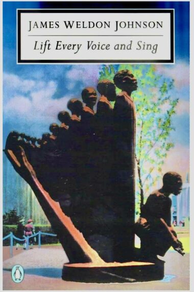 Lift Every Voice and Sing   |  James Weldon Johnson  |   Book